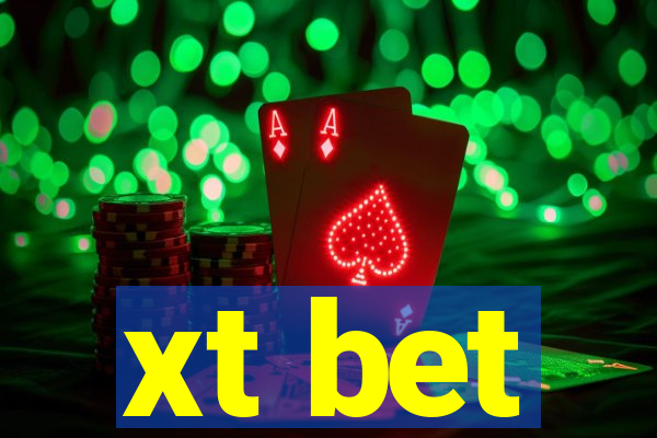 xt bet